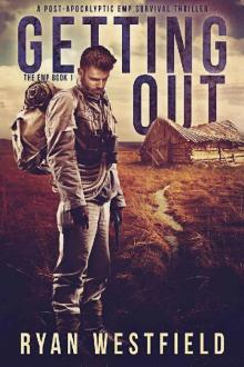 Getting Out: A Post-Apocalyptic EMP Survival Thriller (The EMP Book 1) Getting Out: A Post-Apocalyptic EMP Survival Thriller (The EMP Book 1)