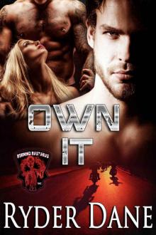 Own It: (Burning Bastards MC Book 4)