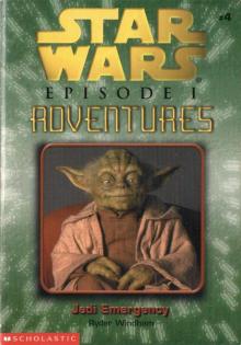 Star Wars - Episode I Adventures 004 - Jedi Emergency Star Wars - Episode I Adventures 004 - Jedi Emergency