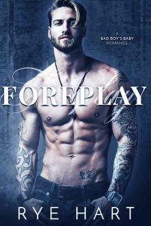 Foreplay: A Bad Boy's Baby Romance