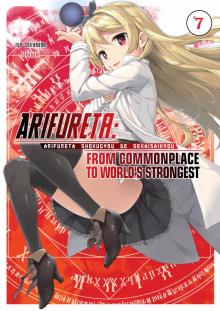 Arifureta: From Commonplace to World's Strongest Vol. 7