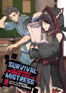 Survival in Another World with My Mistress!, Volume 2