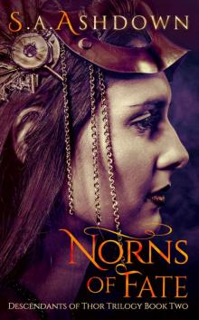 Norns of Fate: A New Adult Urban Fantasy Novel (Descendants of Thor Trilogy Book Two) Norns of Fate: A New Adult Urban Fantasy Novel (Descendants of Thor Trilogy Book Two)