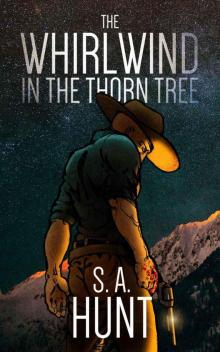 The Whirlwind in the Thorn Tree The Whirlwind in the Thorn Tree
