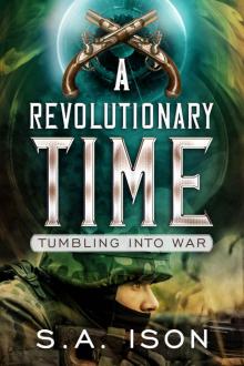 A Revolutionary Time: Tumbling into War
