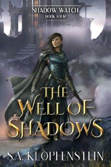 The Well of Shadows (The Shadow Watch series Book 4)