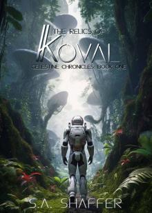 The Relics of Koval: Celestine Chronicles: Volume One