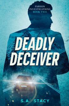 Deadly Deceiver: Parson Investigations Book Two