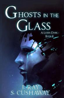 GHOSTS IN THE GLASS