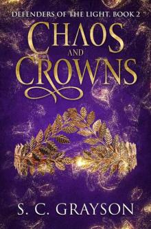 Chaos and Crowns (Defenders of the Light Book 2)
