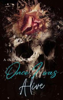 Once I Was Alive (Dead or Alive Book 1)