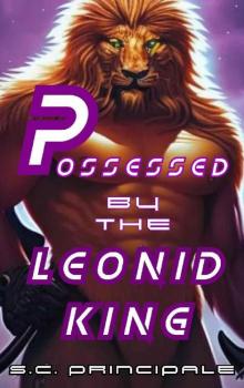 Possessed by the Leonid King (Felix Orbus Galaxy Book 1) Possessed by the Leonid King (Felix Orbus Galaxy Book 1)