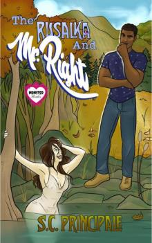 The Rusalka and Mr. Right: A Monster Brides Romance The Rusalka and Mr. Right: A Monster Brides Romance
