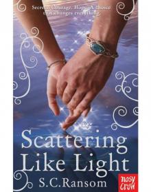 Scattering Like Light Scattering Like Light