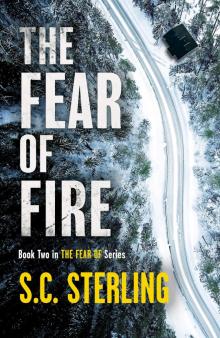 The Fear of Fire: (Book Two in The Fear Of Series)
