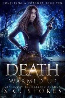 Death Warmed Up (Conjuring a Coroner Book 10)