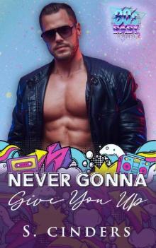 Never Gonna Give You Up: 80's Baby Series 2