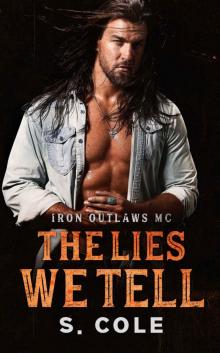 The Lies We Tell: Iron Outlaws MC Book 3
