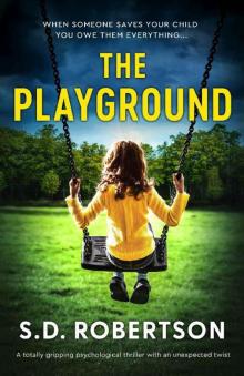 The Playground : A totally gripping psychological thriller with an unexpected twist