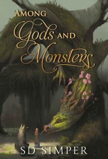Among Gods and Monsters Among Gods and Monsters
