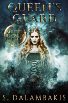 Queen's Guard (Shifter Royalty Trilogy Book 2) Queen's Guard (Shifter Royalty Trilogy Book 2)