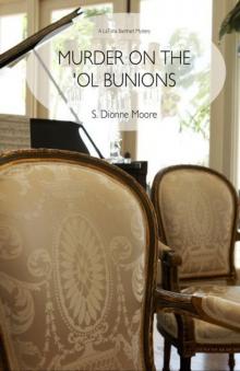 Murder on the Ol' Bunions (A LaTisha Barnhart Mystery) Murder on the Ol' Bunions (A LaTisha Barnhart Mystery)
