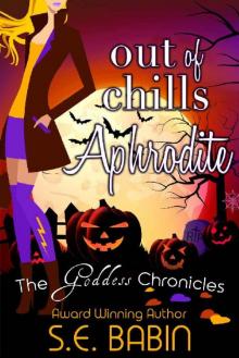Out of Chills Aphrodite - A Between the Chronicles Novella (The Goddess Chronicles Book 4)