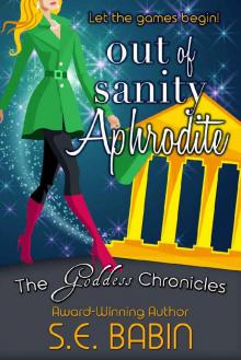 Out of Sanity Aphrodite (The Goddess Chronicles Book 7)