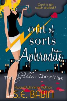 Out of Sorts Aphrodite (The Goddess Chronicles Book 2)
