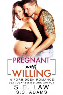 Pregnant and Willing Pregnant and Willing