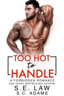 Too Hot to Handle Too Hot to Handle