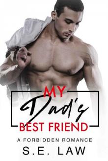 My Dad's Best Friend: A Forbidden Romance (Forbidden Fantasies Book 7) My Dad's Best Friend: A Forbidden Romance (Forbidden Fantasies Book 7)