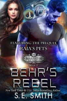 Behr's Rebel: featuring the prequel Raia's Pets Behr's Rebel: featuring the prequel Raia's Pets