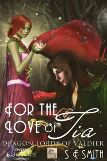 For the Love of Tia For the Love of Tia