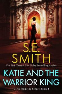 Katie and the Warrior King (Girls from the Street Book 4) Katie and the Warrior King (Girls from the Street Book 4)