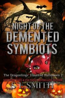 Night of the Demented Symbiots Night of the Demented Symbiots