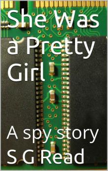 She Was a Pretty Girl: A spy story