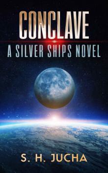 Conclave (The Silver Ships Book 20) Conclave (The Silver Ships Book 20)