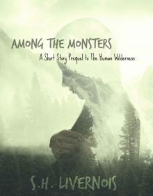 The Human Wilderness (Prequel): Among the Monsters