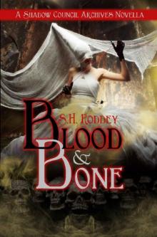 Blood & Bone: A Shadow Council Archives Novella