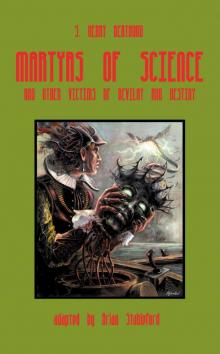 Martyrs of Science Martyrs of Science