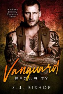 Vanguard Security_A Military Bodyguard Romance