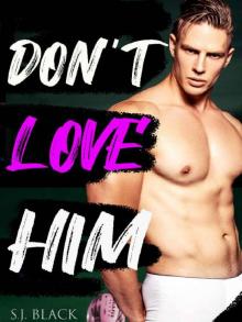 DON'T LOVE HIM: An Enemies To Lovers Sports Romance