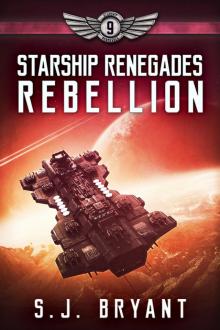 Rebellion: Starship Renegades, #9 Rebellion: Starship Renegades, #9