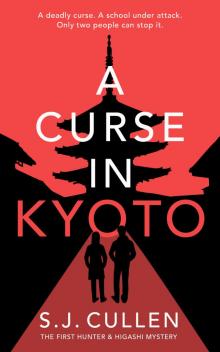A Curse in Kyoto: a Mystery-Thriller (Hunter and Higashi Book 1)