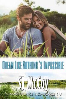 Dream Like Nothing's Impossible Dream Like Nothing's Impossible