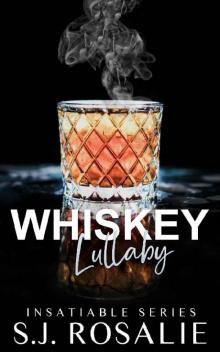 Whiskey Lullaby: Shelby & Carter (Insatiable Series, Book 1)