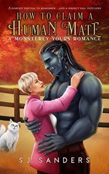 How to Claim a Human Mate (Monstery Yours #6) How to Claim a Human Mate (Monstery Yours #6)