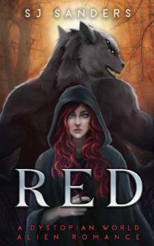 Red: A Dystopian World Alien Romance Red: A Dystopian World Alien Romance