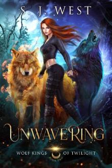 Unwavering (Wolf Kings of Twilight, Book 2)